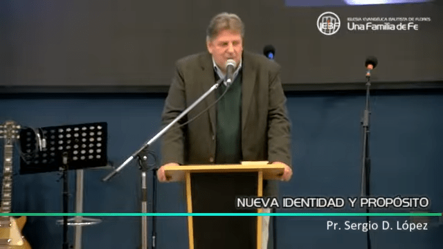 «Nueva Identidad y Propósito, por el Pastor Sergio D. López.