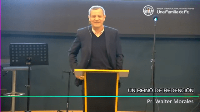 «Un Reino de Redención», por el Pastor Walter Morales.